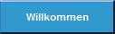 Willkommen